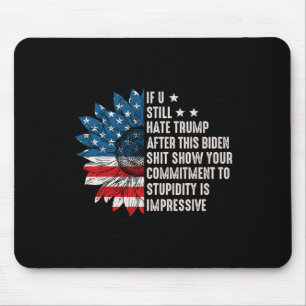 U hasst Trump nach dieser biden Sonnenblumenflagge Mousepad