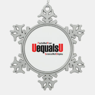U ist gleich U - HIV nicht nachweisbar - Wissensch Schneeflocken Zinn-Ornament