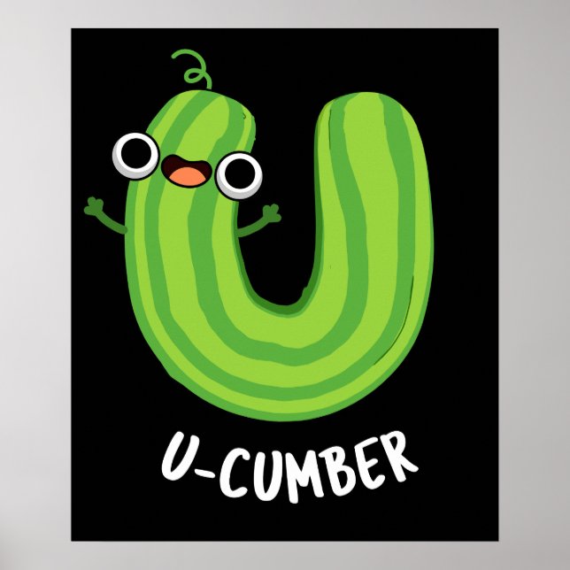 U-Nummer Funny Cucumber Pun Dark BG Poster (Vorne)