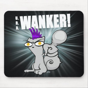 U.R.A. Wanker! Begley Mousepad