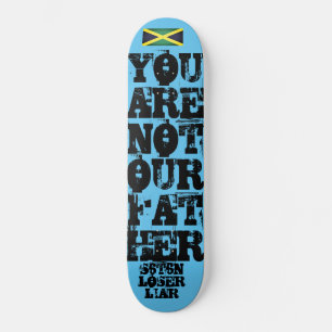 U SIND NICHT UNSER VATER SATAN LOSER / TST Skatebo Skateboard