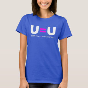 U=U HIV Nicht nachweisbare Gleichheit unübertragba T-Shirt