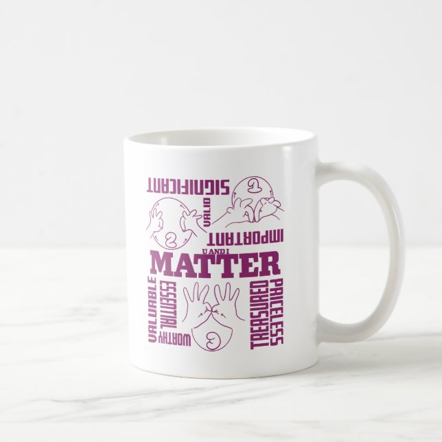 U und I Matter - ASL Empowerment Design Kaffeetasse (Rechts)