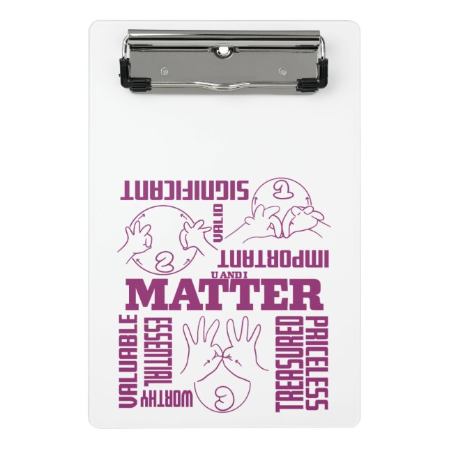 U und I Matter - ASL Empowerment Design Mini Klemmbrett (Vorderseite)