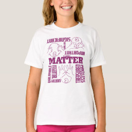 U und I Matter - ASL Empowerment Design T-Shirt