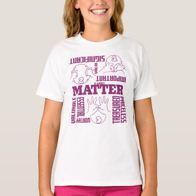 U und I Matter - ASL Empowerment Design T-Shirt (Vorderseite)