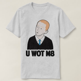 U WOT M8 Sie welches Kamerad-lustige Internet Meme T-Shirt