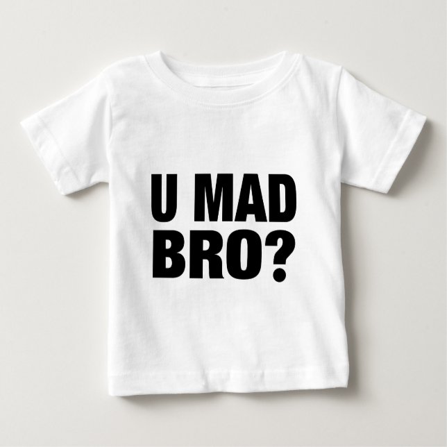 U WÜTENDES BRO BABY T-SHIRT (Vorderseite)