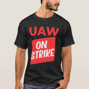 Uaw Strike Red T-Shirt United Auto Workers Picket