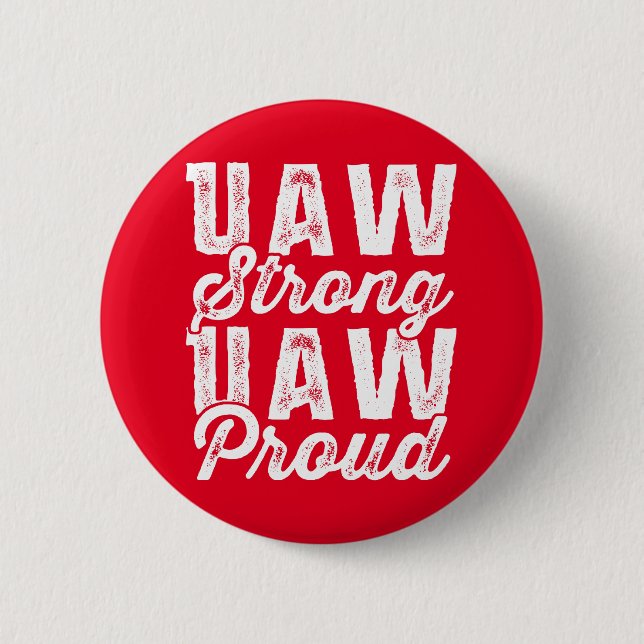 UAW Strong UAW Proud United Auto Workers Gewerksch Button (Vorderseite)