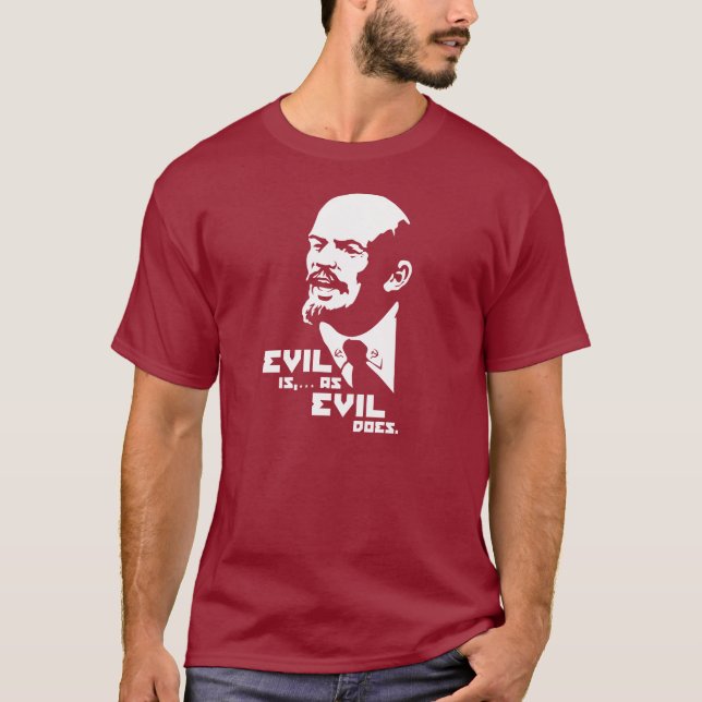 Übel ist, wie Übel tut (Lenin) T-Shirt (Vorderseite)