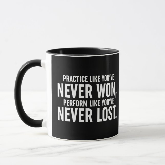 Üben, als hätten Sie noch nie gewonnen Tasse (Links)
