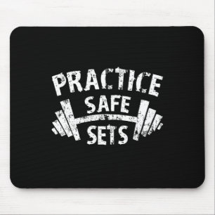 Üben Sie sichere Sets Funny Workout Gym Spaß T-Shi Mousepad