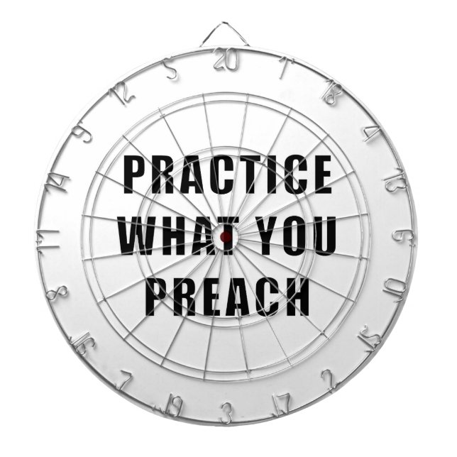 Üben Sie, was Sie predigen Dartscheibe (vorne)