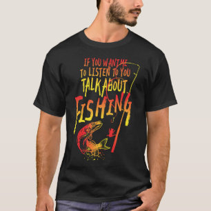 Über Angeln sprechen T-Shirt