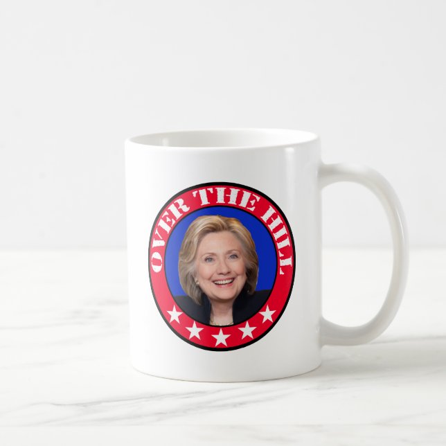 ÜBER DEM HÜGEL - ANTI-HILLARY CLINTON TASSE (Rechts)