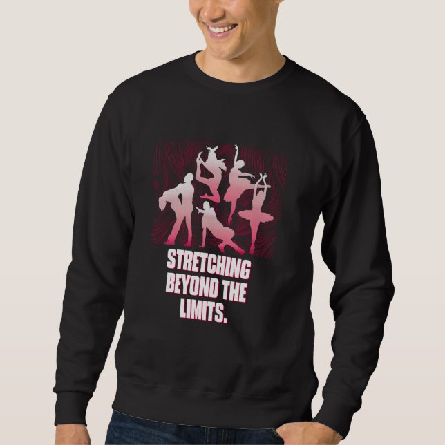 Über die Grenzen hinausschießen Funny Dance Spaß D Sweatshirt (Vorderseite)