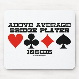 Über durchschnittlichem Bridge-Spieler Innere Mousepad