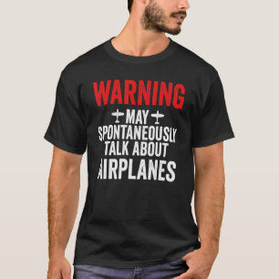 Über Flugzeuge sprechen Pilot und Luftfahrt 1 T-Shirt