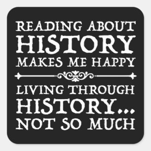 Über Geschichte zu lesen macht mich glücklich Quadratischer Aufkleber