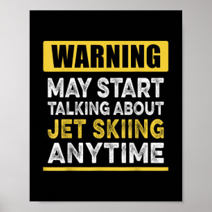 Über Jet Skiing immer lustig Jet Skier T Poster
