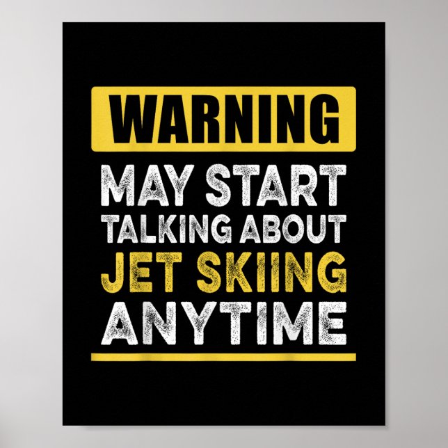 Über Jet Skiing immer lustig Jet Skier T Poster (Vorne)