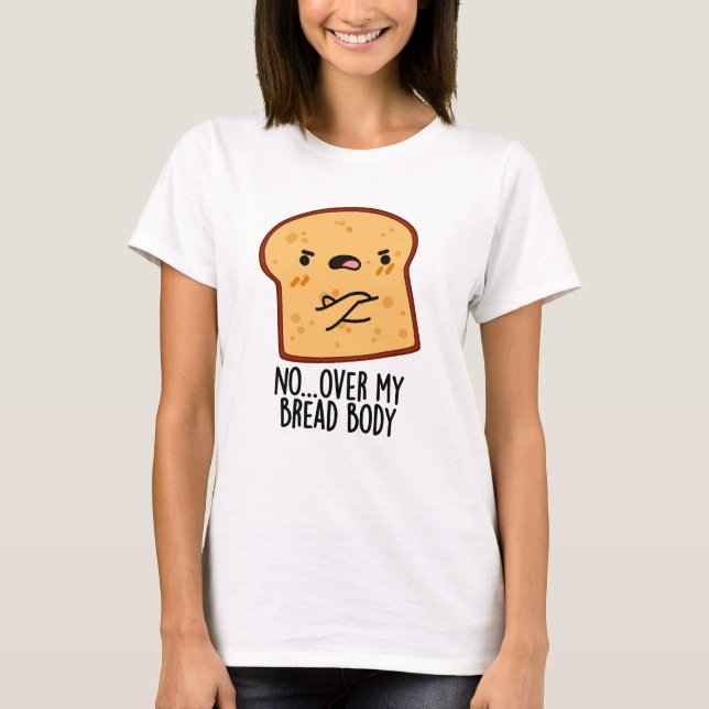 Über meinem Brötchen-Funny-Food-Puff T-Shirt (Vorderseite)