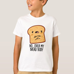 Über meinem Brötchen-Funny-Food-Puff T-Shirt