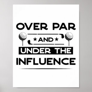 Über Par und unter dem Einfluss Trinken Bier Spaß Poster