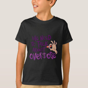 Über Überdosierung sprechen T-Shirt