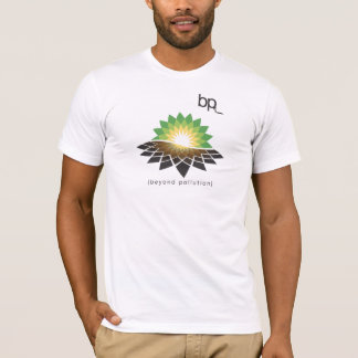 Über Verschmutzung hinaus (BP) T-Shirt