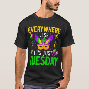 Überall sonst ist es nur dienstags Feierlichkeiten T-Shirt