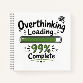 Überanalysieren Laden 99% Fertig Lustiger Spruch Notizbuch