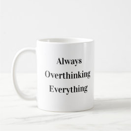 Überanalysierender Klassischer Lustiger Becher Kaffeetasse