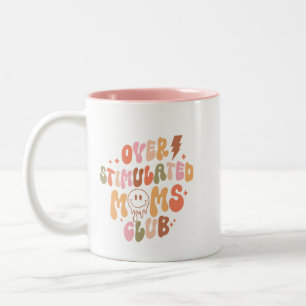 Überanregende Mamas Club Tasse