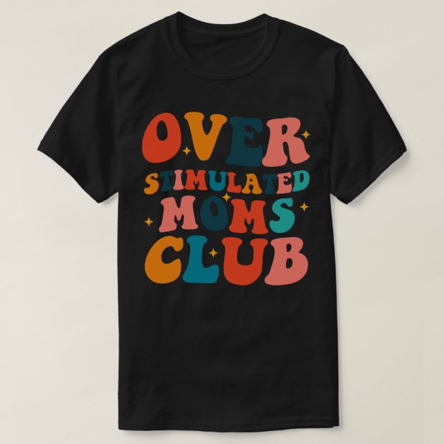 Überanregender Mama Club 2 T-Shirt (Design vorne)