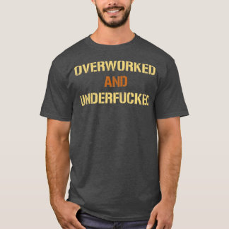 Überarbeitet Und Unterbezahlt Vintage Retro Text T-Shirt