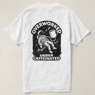 Überarbeitet unter koffeinhaltigem lustigem Humor  T-Shirt