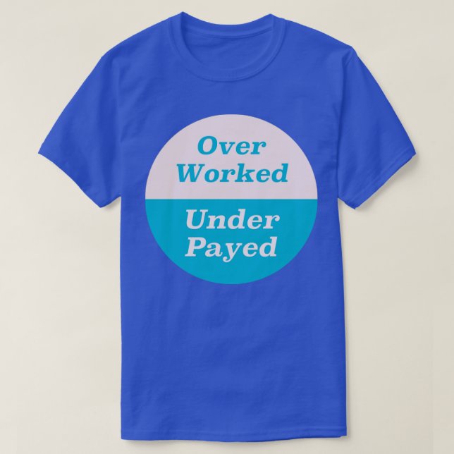 Überarbeitete unter Bezahlung T-Shirt (Design vorne)