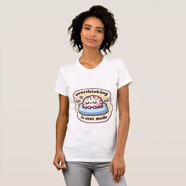 Überdenken im Ruhezustand T-Shirt (Vorne ganz)