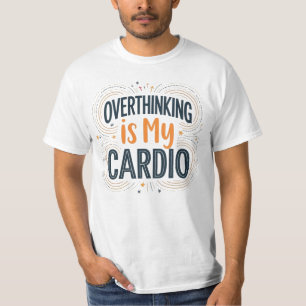 Überdenken ist mein Cardio - Funny Relais T-Shirt