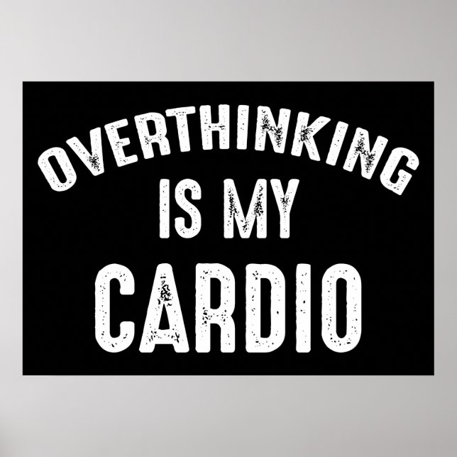 Überdenken ist mein Cardio Poster (Vorne)