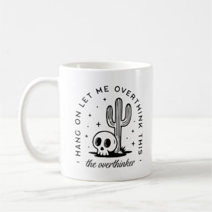 Überdenken lustiger Zitate Kaffeetasse