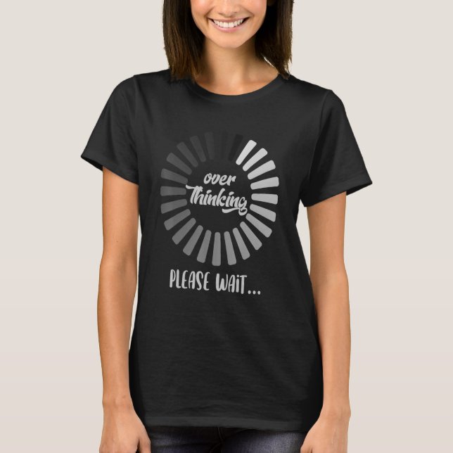 Überdenken Sie bitte warten T-Shirt (Vorderseite)