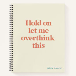 Überdenken Sie dieses lustige Zitat | Burnt Sienna Notizbuch