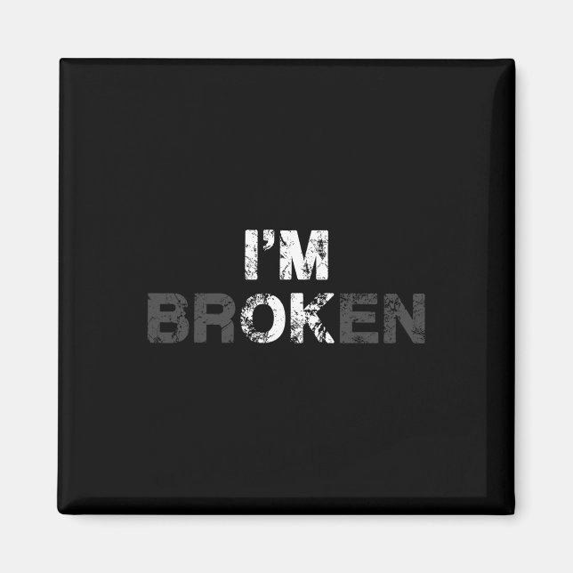 Überdosierung Bewusstsein, ich bin ein Ok Broken T Magnet (Vorne)
