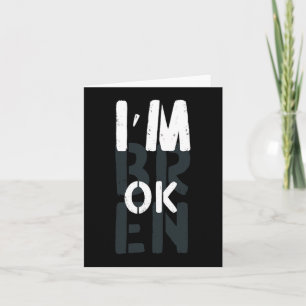 Überdosierung Bewusstsein, ich bin OK Broken Kumme Karte
