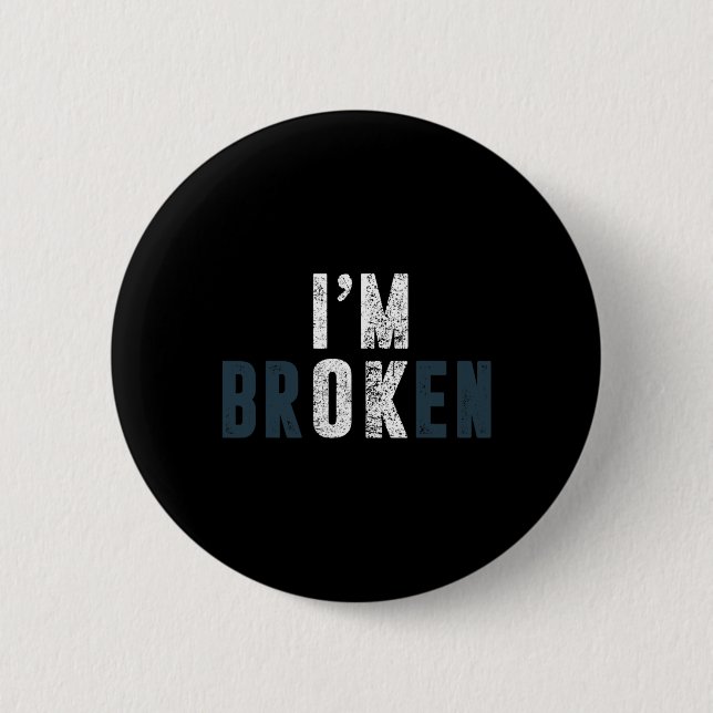 Überdosierung Bewusstsein, ich bin okay Zerbrochen Button (Vorderseite)
