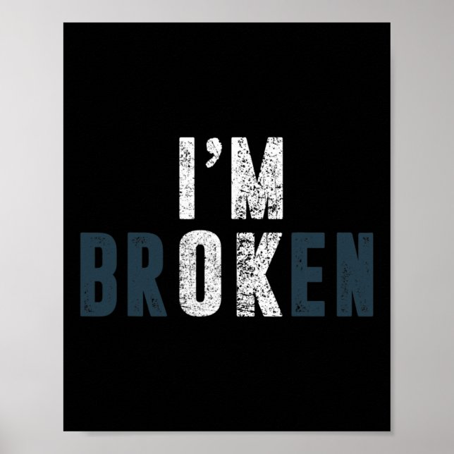 Überdosierung Bewusstsein, ich bin okay Zerbrochen Poster (Vorne)
