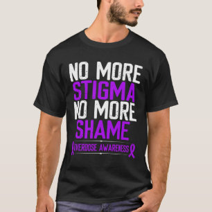Überdosierung Bewusstsein nicht mehr Stigma Scham  T-Shirt